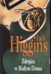 Okładka książki Zdrajca w Białym Domu Jack Higgins