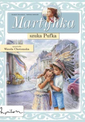 Okładka książki Martynka szuka Pufka Gilbert Delahaye, Marcel Marlier
