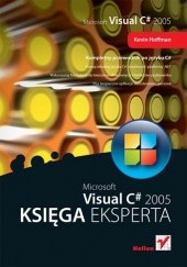 Okładka książki Microsoft Visual C# 2005. Księga eksperta Kevin Hoffman