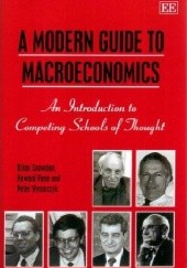 Okładka książki Współczesne nurty teorii makroekonomii Brian Snowdon, Howard R. Vane, Peter Wynarczyk