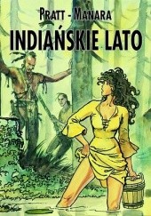 Okładka książki Indiańskie lato Milo Manara, Hugo Pratt
