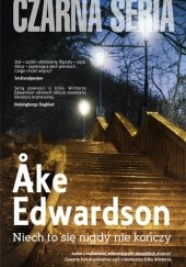 Okładka książki Niech to się nigdy nie kończy Åke Edwardson