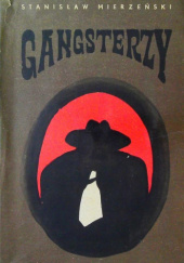 Okładka książki Gangsterzy Stanisław Mierzeński