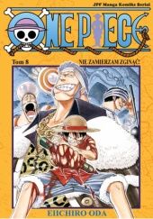 Okładka książki One Piece tom 8 - Nie zamierzam zginąć! Eiichiro Oda