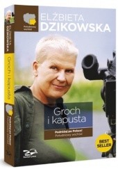Okładka książki Groch i kapusta. Podróżuj po Polsce! Południowy wschód Elżbieta Dzikowska