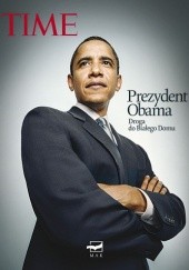 Okładka książki Prezydent Obama. Droga do Białego Domu praca zbiorowa