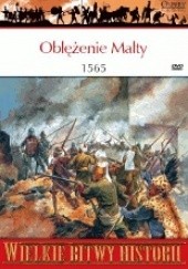 Okładka książki Oblężenie Malty 1565 Tim Pickles