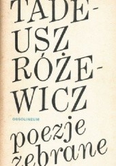 Okładka książki Poezje zebrane Tadeusz Różewicz