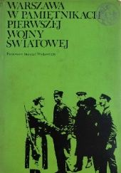 Warszawa w pamiętnikach pierwszej wojny światowej