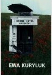 Okładka książki Grand Hotel Oriental Ewa Kuryluk