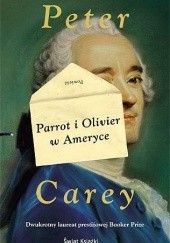 Okładka książki Parrot i Olivier w Ameryce Peter Carey