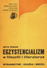 Okładka książki Egzystencjalizm w filozofii i literaturze Jerzy Kossak