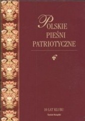 Okładka książki Polskie pieśni patriotyczne z nutami Andrzej Krzysztof Kunert