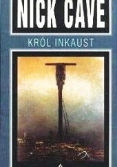 Okładka książki Król Inkaust Nick Cave
