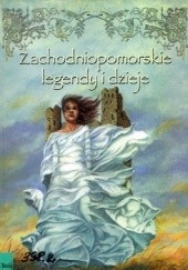 Okładka książki Zachodniopomorskie legendy i dzieje Wrzesław Mechło