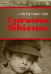 Okładka książki Czerwona orkiestra Andrzej Mandalian
