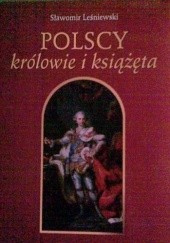 Okładka książki Polscy królowie i książęta Sławomir Leśniewski