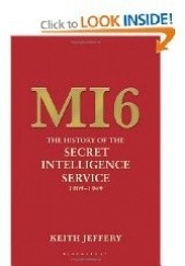 Okładka książki MI6 the History of the Secret Inteligence Service 1909-1949 Keith Jeffery