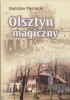 Okładka książki Olsztyn magiczny Stanisław Piechocki