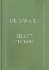 Okładka książki The Banshee Elliott O'Donnell
