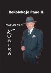Okładka książki Rekolekcje Pana K Marian Jan Kustra
