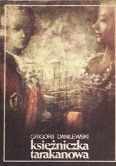 Okładka książki Księżniczka Tarakanowa Grigorij Danilewski