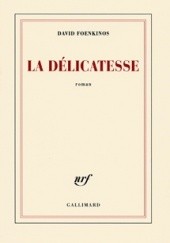 Okładka książki La Délicatesse David Foenkinos