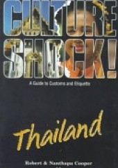 Okładka książki Culture Shock! A Guide to Customs and Etiquette. Thailand. Nanthapa Cooper, Robert Cooper