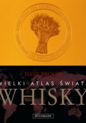 Okładka książki Wielki atlas świata whisky Dave Broom