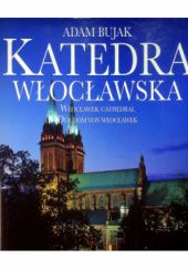 Okładka książki Katedra Włocławska Adam Bujak