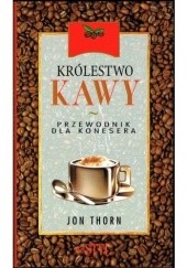 Okładka książki Królestwo kawy Jon Thorn