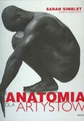 Okładka książki Anatomia dla artystów John Davis, Sarah Simblet