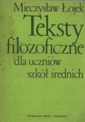 Okładka książki Teksty filozoficzne dla uczniów szkół średnich Mieczysław Łojek