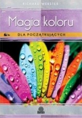 Okładka książki Magia koloru dla początkujących Richard Webster