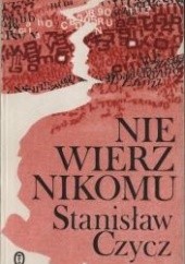 Okładka książki Nie wierz nikomu: baza Stanisław Czycz
