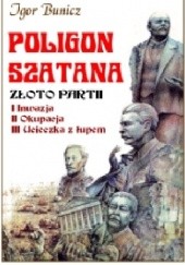 Okładka książki Poligon Szatana. Złoto dla Partii II: Okupacja Igor Bunicz