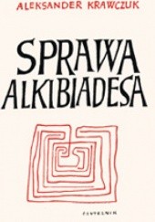 Okładka książki Sprawa Alkibiadesa Aleksander Krawczuk