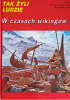 Okładka książki W czasach wikingów Pierre Joubert,&nbsp;Louis-Rene Nougier,&nbsp;Paul-Henry Plantain