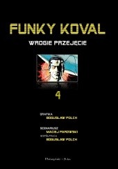 Okładka książki Funky Koval: Wrogie przejęcie Maciej Parowski, Bogusław Polch