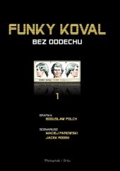 Okładka książki Funky Koval: Bez oddechu Maciej Parowski, Bogusław Polch, Jacek Rodek