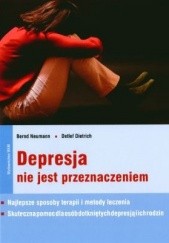Okładka książki Depresja nie jest przeznaczeniem Detlef Dietrich, Bernd Neumann