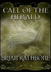 Okładka książki Call of the Herald Brian Rathbone