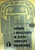 Okładka książki Religie i wierzenia w życiu Ameryki Łacińskiej Jan Drohojowski