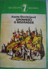 Okładka książki Opowieści o Belgradzie Kosta Dimitrijević