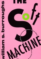 Okładka książki The Soft Machine William Seward Burroughs