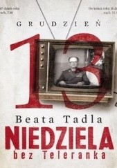 Okładka książki Niedziela bez Teleranka Beata Tadla
