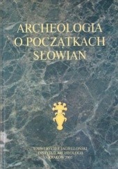 Okładka książki Archeologia o początkach Słowian