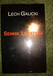 Okładka książki Sennik lunatyka Lech Galicki
