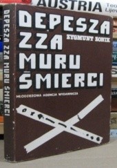 Okładka książki Depesza zza muru śmierci Zygmunt Zonik