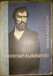 Okładka książki Walerian Łukasiński Marek Ruszczyc